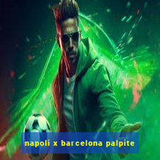 napoli x barcelona palpite